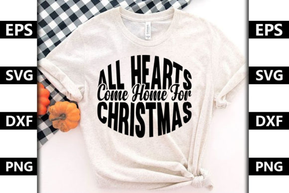 Christmas Quote SVG Design, All Hearts C: Graphics & T-Shirt Designs