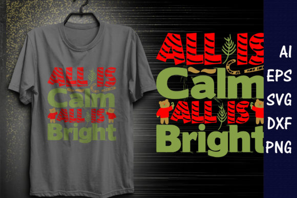 Christmas Quote SVG Design: All is Calm — Graphics & T-Shirt Designs
