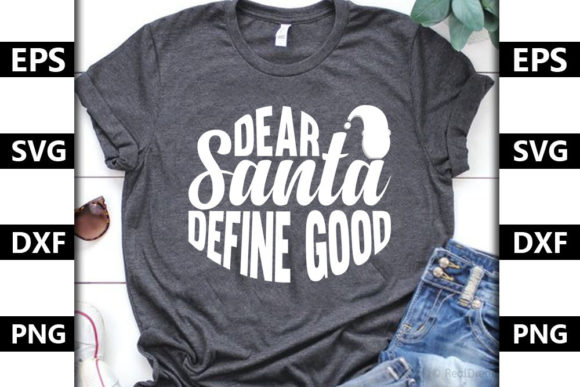 Christmas Quote SVG Design, Dear Santa: Graphics for T-Shirt Designs