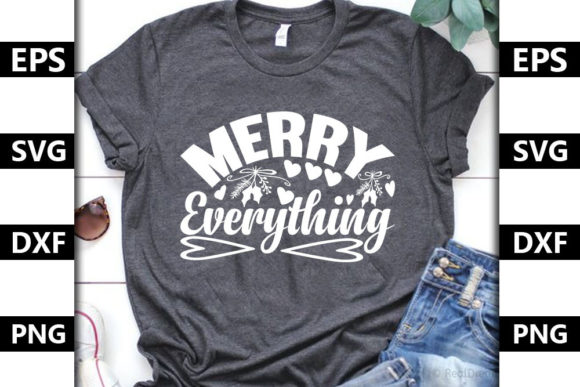 Christmas Quote SVG Design: Merry Everything Graphics