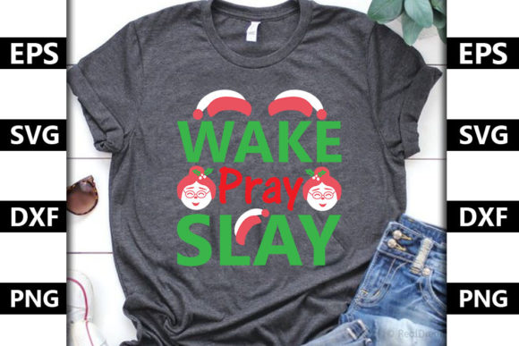 Christmas Quote SVG Design, Wake, Pray,
