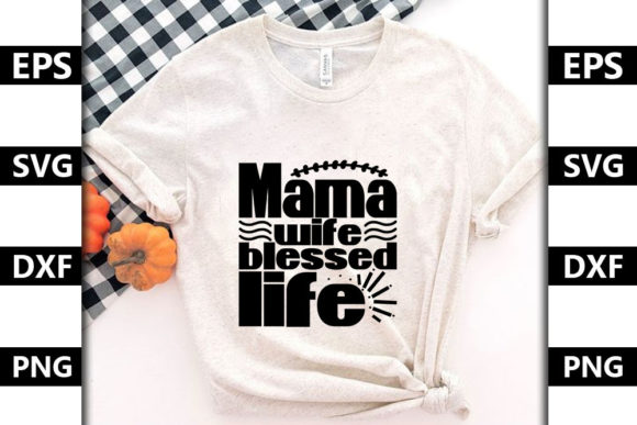 Funny Mom Quote SVG Design, Mama Wife