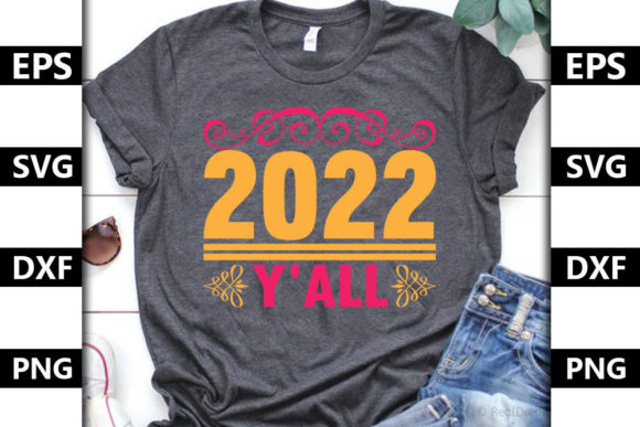 Happy New Year Quote SVG Design, 2022 Y — Graphics & T-Shirt Designs
