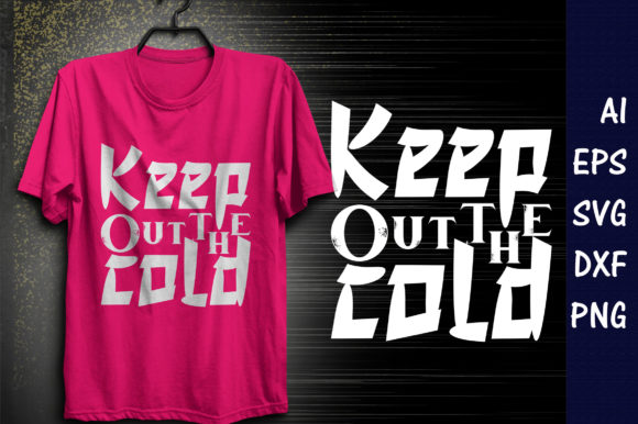 Winter Quote SVG Design: Keep Out the C — Graphics & T-Shirt Designs