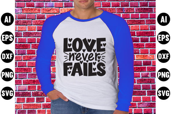 Winter Quote SVG Design: Love Never Fails — Graphics for T-Shirt Designs