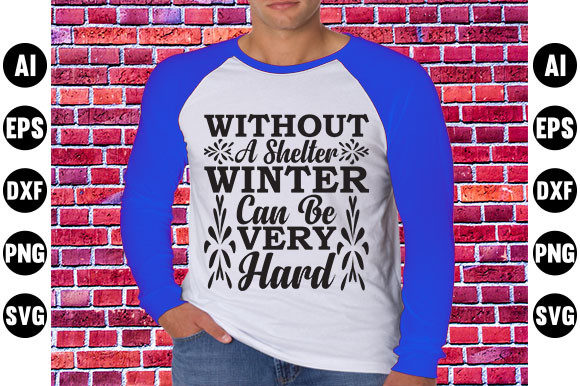Winter Quote SVG Design, Without a Shel: Graphics for T-Shirt Designs