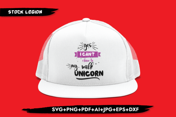 Yes I Can't I Have to Walk My Unicorn Graphics and Crafts